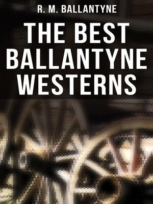 cover image of The Best Ballantyne Westerns